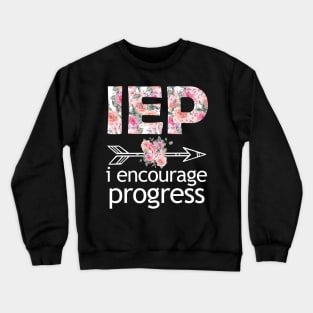 special education teacher shirt cheetah, iep i encourage progress, Flower Crewneck Sweatshirt
